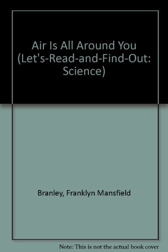 Air Is All Around You (Let's-read-and-find-out:... 0690045026 Book Cover