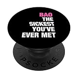 Regalos personalizados Bao The Sickest You\'ve Ever Met Nombre Dicho Divertido PopSockets PopGrip Intercambiable