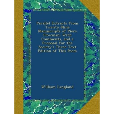 Parallel Extracts from Twenty-Nine Manuscripts of Piers Plowman