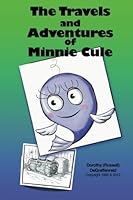The Travels and Adventures of Minnie Cule 1479329010 Book Cover
