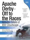 Apache Derby -- Off to the Races: Includes Details of IBM Cloudscape (paperback)