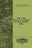 U.S. Army Operator's Manual for M16, M16A1 Rifle