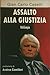Assalto Alla Giustizia - 3