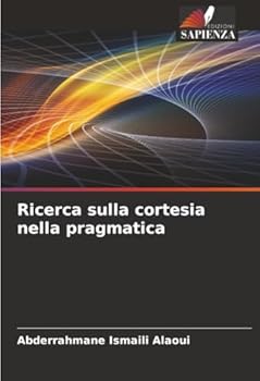 Paperback Ricerca sulla cortesia nella pragmatica [Italian] Book