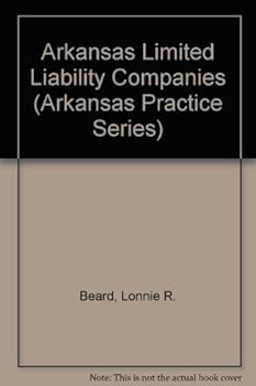 Hardcover Arkansas Limited Liability Companies (Arkansas Practice Series) Book