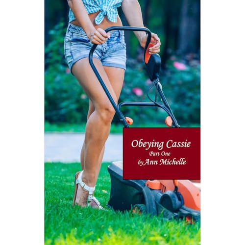 Obeying Cassie (Written by Ann Michelle) episode artwork