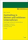 Controlling in kleinen und mittleren Unternehmen: Auswertungen auf Basis der Finanzbuchhaltung. Durchgängiges Formblattsystem. Excel-Formblätter zum ... (Unternehmens- und Beratungspraxis)
