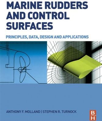 Marine Rudders and Control Surfaces: Principles, Data, Design and Applications