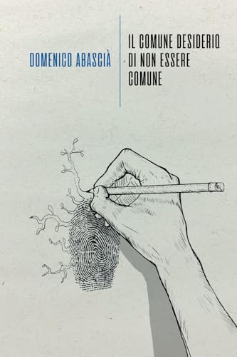 Il Comune Desiderio Di Non Essere Comune
