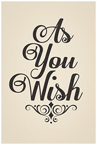 As You Wish Quote Art Print Movie Romantic Gift Love Valentines Day Decor Cool Wall Art Print Poster 12x18
