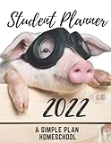  Homeschool Student Planner 2022: A Simple Plan Academic , Weekly & Monthly Excellent Planner And Record Book