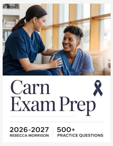 CARN Exam Prep 2026-2027: Complete Topic Analysis, 500+ Practice ...