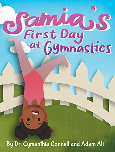 Samia's First Day at Gymnastics: A book to help children overcome their fears. (Samia Ali Books)