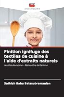 Finition ignifuge des textiles de cuisine à l'aide d'extraits naturels 6209268765 Book Cover