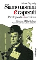 Siamo uomini e caporali. Psicologia della disobbedienza 8820492482 Book Cover