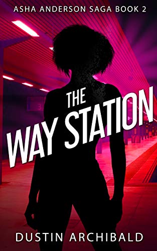 The Way Station: Asha Anderson Book 2 YA Superhero Novel