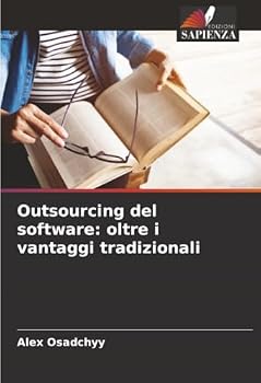 Paperback Outsourcing del software: oltre i vantaggi tradizionali [Italian] Book