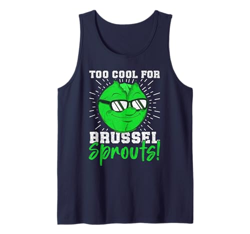 Too cool for Brussel Sprouts! Brussel Sprout hater Camiseta sin Mangas
