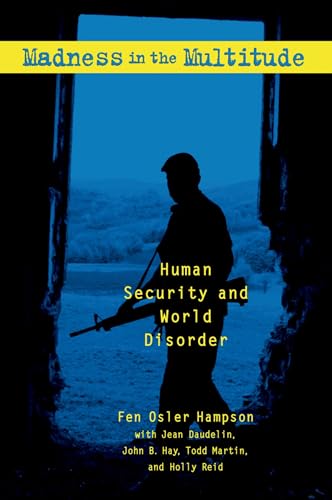 Madness in the Multitude: Human Security and World Disorder