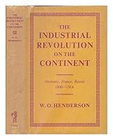 The Industrial Revolution on the Continent: Germany, France, Russia 1800 - 1914 B0000COCRU Book Cover