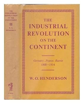 Hardcover The Industrial Revolution on the Continent: Germany, France, Russia 1800 - 1914 Book