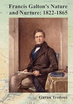 Paperback Francis Galton's Nature and Nurture: 1822-1865 (Compact Edition) (Francis Galton: a Lifetime of Exploration (Compact Edition)) Book