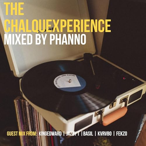 Episode 22: The Chalquexperience Vol.22 Mixed By Phanno