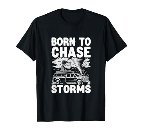 Born to Chase Storms Storm Chaser Vehicle Tornado T-Shirt, Men, Black, Small