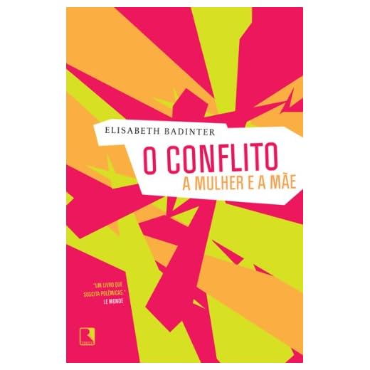 O conflito: A mulher e a mãe (Portuguese Edition)