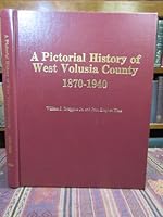 A Pictorial History of West Volusia County, 1870-1940 B0034JUBVM Book Cover