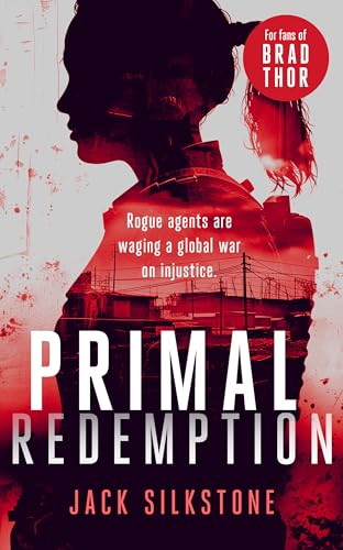 PRIMAL Redemption (Book 3 in the Redemption Trilogy, A PRIMAL Action Thriller Book 7) (The PRIMAL Series)