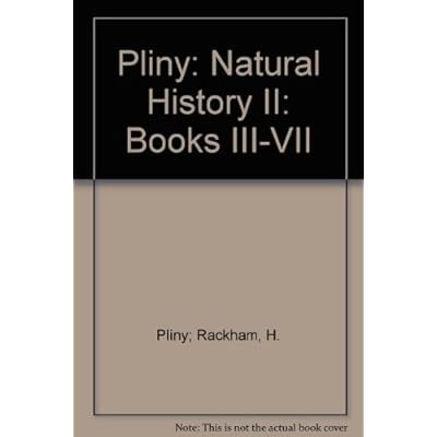 Pliny: Natural History II