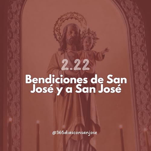 Bendiciones de San Jos&eacute; y a San Jos&eacute;.