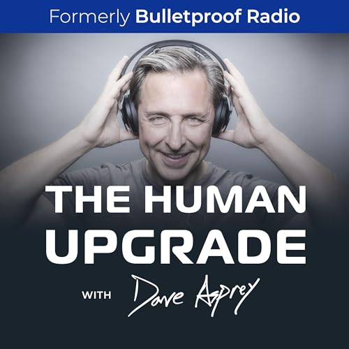 The Human Upgrade: Biohacking for Longevity & Performance : Dave Asprey: Amazon.com.br: Livros The Human Upgrade: Biohacking for Longevity & Performance : Dave Asprey: Amazon.com.br: Livros
