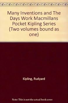 Hardcover Many Inventions and The Day's Work Macmillan's Pocket Kipling Series (Two volumes bound as one) Book