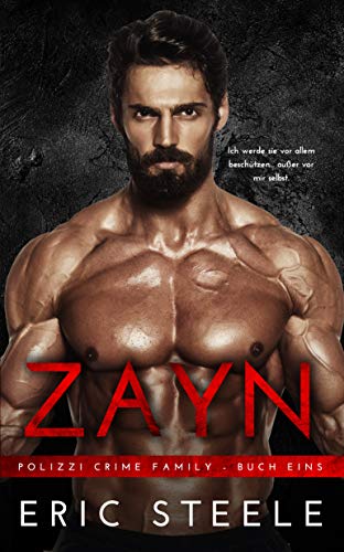 Zayn : A Mafia Romance (A Dark Mafia Romance German 1) Zayn : A Mafia Romance (A Dark Mafia Romance German 1)