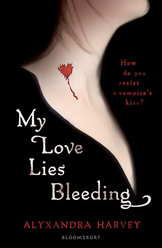 My Love Lies Bleeding (The Drake Chronicles)