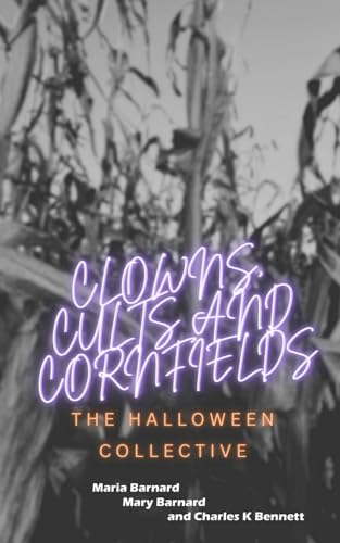 Clowns, Cults and Cornfields: The Halloween Collective