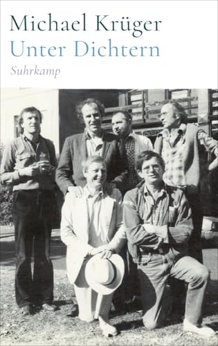Unter Dichtern: Die Fortsetzung von »Verabredung mit Dichtern, den Memoiren des legendären Hanser-Verlegers