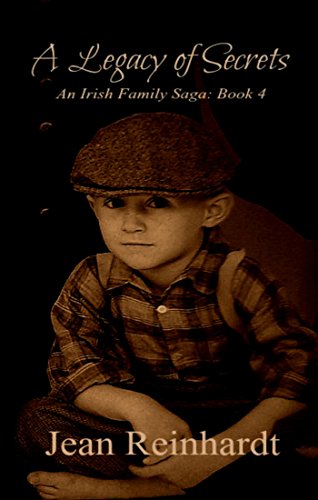 A Legacy of Secrets (An Irish Family Saga Book 4)