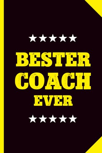 BESTER COACH EVER: Notizbuch Trainer und Teamcoach Notizheft A5 liniert als Schreibbuch und Tagebuch für Training und Coaching Notizen schönes Geschenk an besten Mann im Sport Fußball und Business