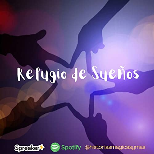 Episodio *26- Refugio de Sueños