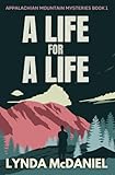 A Life for a Life: A Mystery Novel (Appalachian Mountain Mysteries)