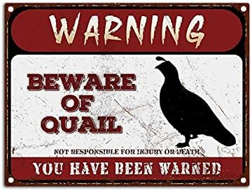 YNRBGDFR Warning Signs Retro Beware of Quail Metel Tin Signs Funny Beware Animal Decorative Signs Vintage Wall Decor-12x16inch-Tin Sign