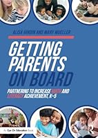 Getting Parents on Board: Partnering to Increase Math and Literacy Achievement, K-5 1138998699 Book Cover
