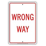 Wrong Way Sign Aluminum Metal Street and Safety Sign Business Sign Boards Home Decor Unique Primium Quality Display 8' x 12'