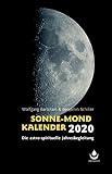 Sonne-Mond Kalender 2020: Die astro-spirituelle Jahresbegleitung