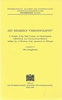 Abu Shaker's 'Chronography': A Treatise of the 13th Century on Chronological, Calendrical and Astronomical Matters, Written by a Christian Arab, Prese 3700114702 Book Cover