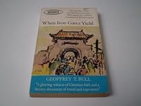 When Iron Gates Yield: The dauntless story of the British Missionary in Tibet, captive in Chinese Communist hands for three years B0000CJ3RU Book Cover