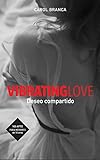  DESEO COMPARTIDO: (VIBRATING LOVE 2)